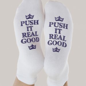 Labor & Delivery Socks | Push It Real Good